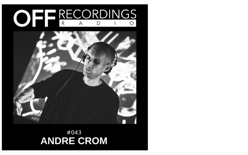 Radio 043 with Andre Crom