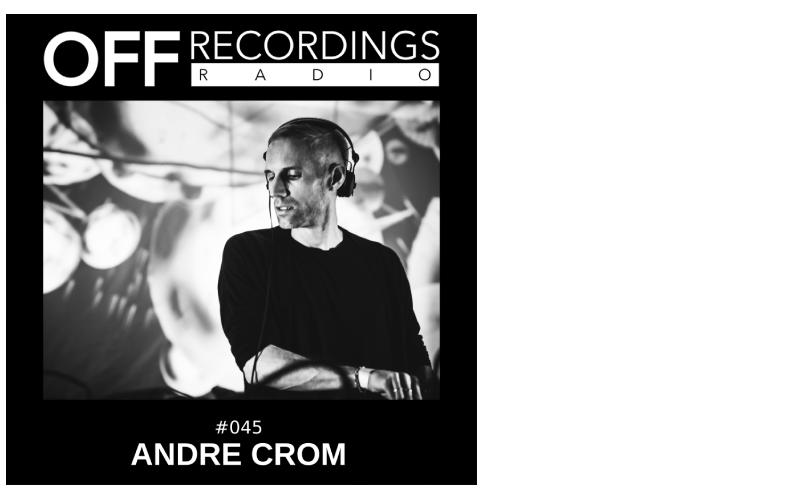 Radio 045 with Andre Crom