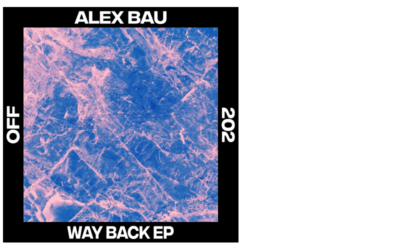 Alex Bau – Way Back EP (Incl. Toni Dextor Remix)