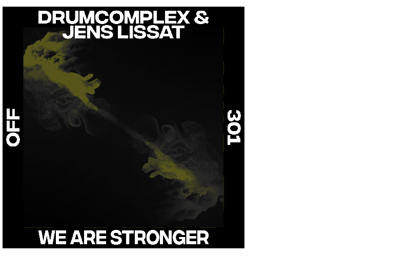 Drumcomplex, Jens Lissat – We Are Stronger