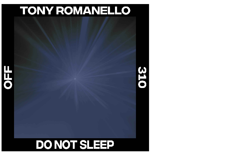 Tony Romanello – Do Not Sleep