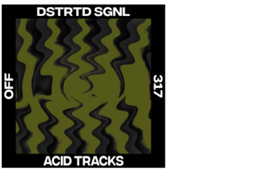 DSTRTD SGNL – Acid Tracks